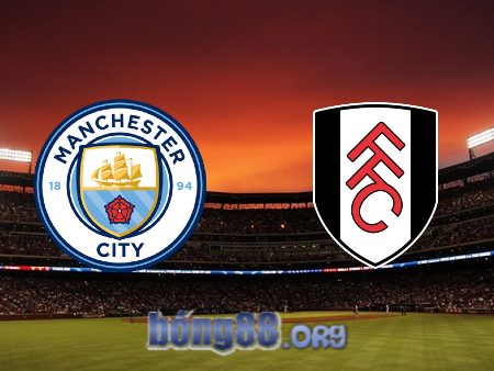 Soi kèo nhà cái Manchester City vs Fulham – 22h00 – 05/11/2022