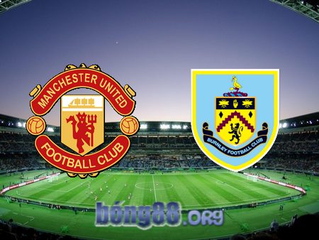 Soi kèo nhà cái Manchester Utd vs Burnley – 03h00 – 22/12/2022