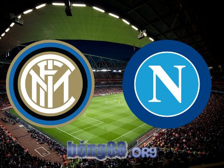 Soi kèo nhà cái Inter Milan vs Napoli – 02h45 – 05/01/2023