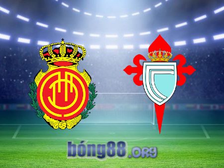 Soi kèo nhà cái Mallorca vs Celta Vigo – 03h00 – 21/01/2023